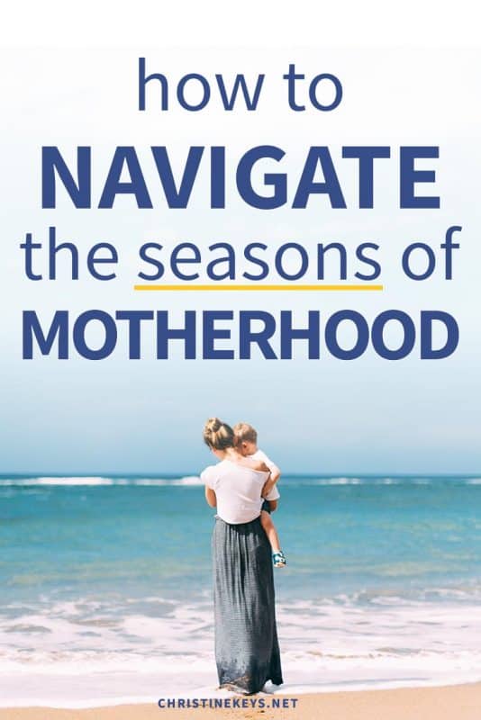 navigating the seasons of motherhood