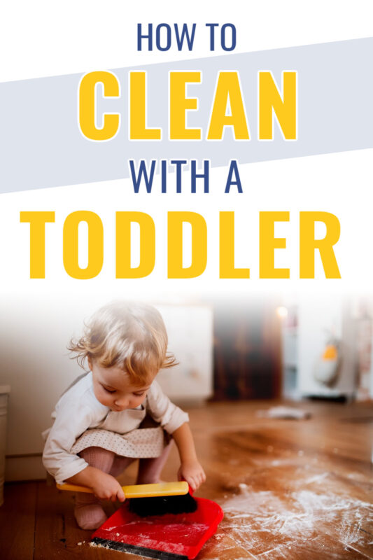 how to clean with a toddler