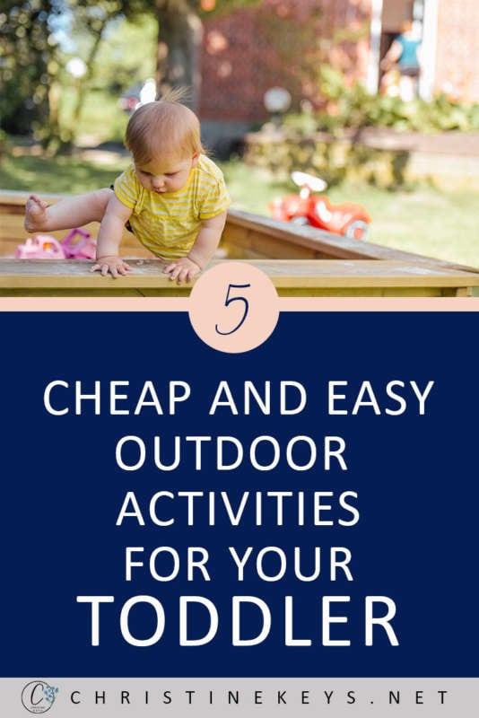 5 Cheap and Easy Outdoor Activities For Your Toddler || Here's a list of simple outdoor activities to help occupy your toddler. #toddleractivities #toddlers #play #outdoorplay #parenting #motherhood
