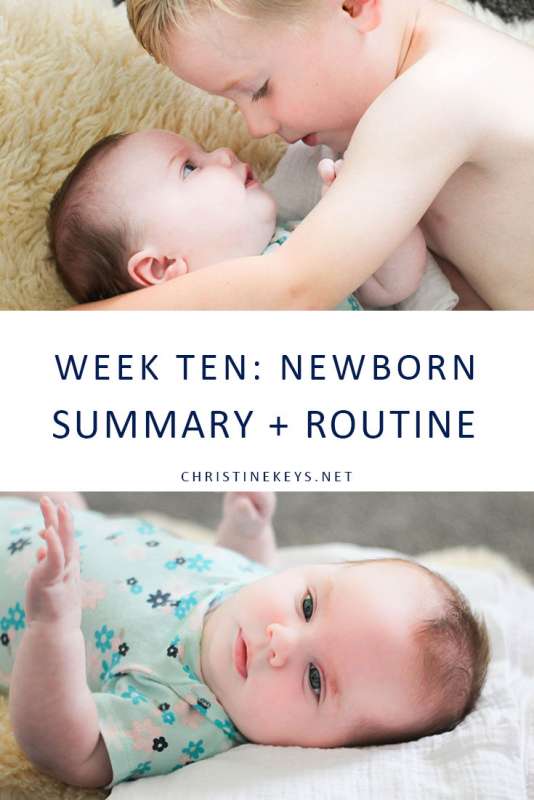 Week Ten: Newborn Summary + Routine || Find out how we're dealing with infant reflux while sticking to a great sleep schedule. #babies #newborn #sleep #sleepschedule #babysleep #parenting #routines #motherhood